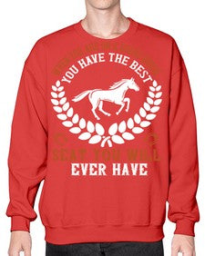 When you are on a great horse you have the best seat you will ever have Style 14# - horse- Sweatshirt - Crew