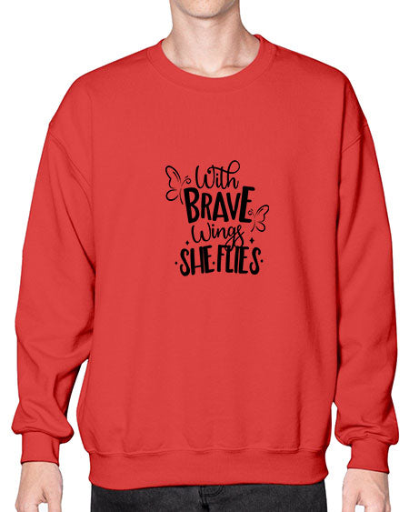 With Brave Wings She Flies - butterfly- Sweatshirt - Crew