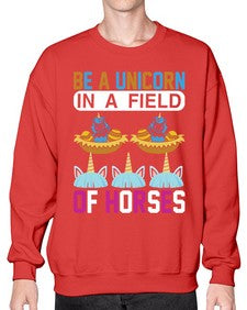 be a unicorn in a field of horses 39# - unicorn- Sweatshirt - Crew
