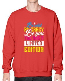 be wild be crazy be you you are a limited edition 43# - unicorn- Sweatshirt - Crew