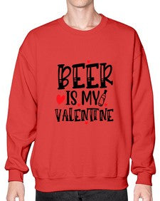 beer is my valentine 651# - beer- Sweatshirt - Crew