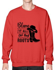 blame it all on my roots 261# - western- Sweatshirt - Crew