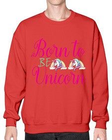 born to be unicorn 73# - unicorn- Sweatshirt - Crew