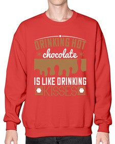 drinking hot chocolate is like drinking kisses 151# - chocolate- Sweatshirt - Crew