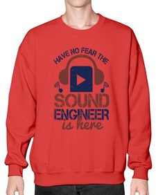 have no fear the sound engineer is here Style 174# - engineer- Sweatshirt - Crew