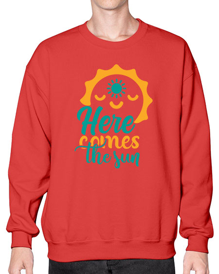 here comes the sun Style 96# - summer- Sweatshirt - Crew