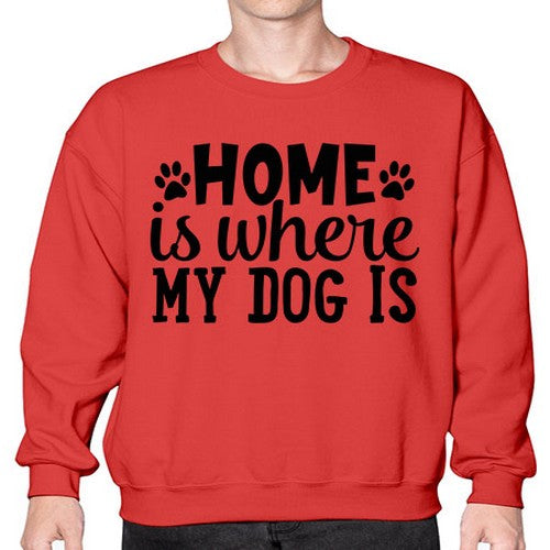 home is where my dog is Style 85# - dogs- Sweatshirt - Crew