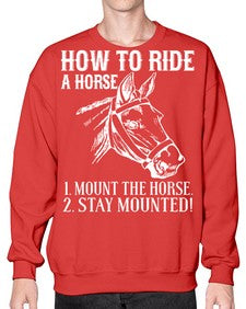 how to ride a horse just stay mounted - horse- Sweatshirt - Crew