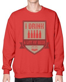 i drink a lot of beer 1102# - beer- Sweatshirt - Crew