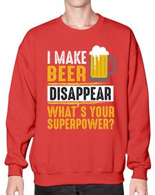 i make beer diaspper whats your super power 236# - beer- Sweatshirt - Crew