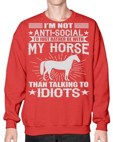 im not anti social id just rather be with my horse - horse- Sweatshirt - Crew