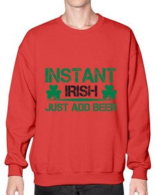 instant irish just add beer 1209# - beer- Sweatshirt - Crew