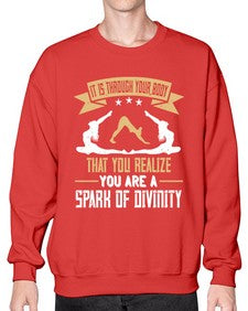it is through your body that you realize you are a spark of divinity  343# - yoga- Sweatshirt - Crew
