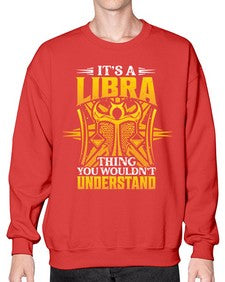 its a Libra thinggraphic 268# - libra- Sweatshirt - Crew