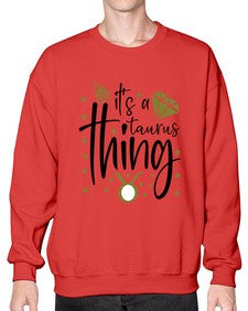 its a Taurus thing 273# - taurus- Sweatshirt - Crew