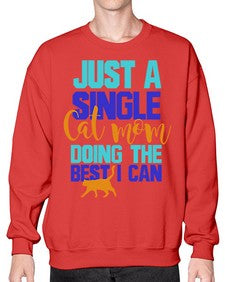 just a single cat mom doing the best i can - cats- Sweatshirt - Crew