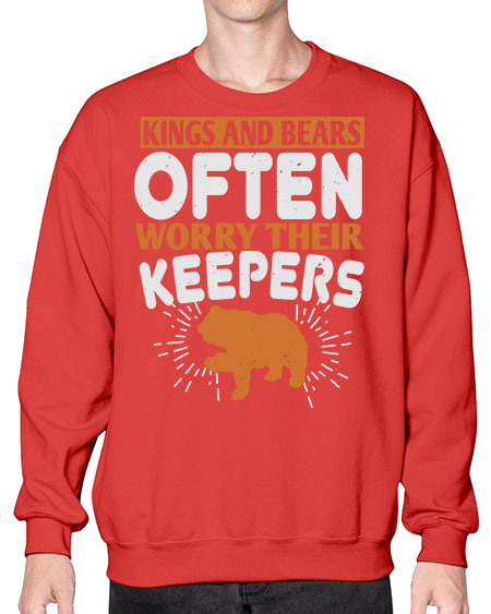 kings and bears often worry their keepers 165# - bears - animals- Sweatshirt - Crew