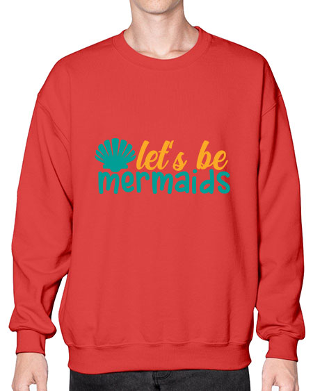 lets be mermaids Style 93# - summer- Sweatshirt - Crew