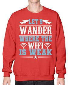 lets wander where the wifi is weak  31# - airplane- Sweatshirt - Crew
