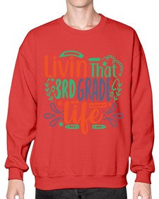 livin that third garde life 507# - third grade- Sweatshirt - Crew