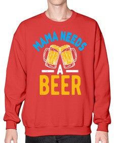 mama needs a beer 1355# - beer- Sweatshirt - Crew