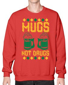 mugs not drugs 1408# - beer- Sweatshirt - Crew