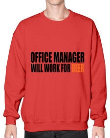 office manager will work for beer copy 1453# - beer- Sweatshirt - Crew