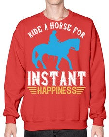 ride a horse for instant happiness Style 25# - horse- Sweatshirt - Crew