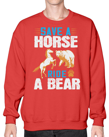 save a horse ride a bear 245# - bears - animals- Sweatshirt - Crew