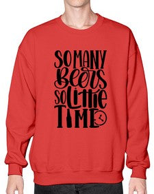 so many beers so little time 1540# - beer- Sweatshirt - Crew