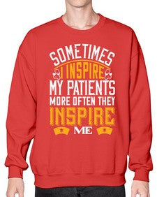 sometime i inspire my patients Style 1416# - nurse- Sweatshirt - Crew
