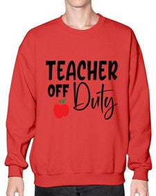 teacher off duty Style 377# - teacher- Sweatshirt - Crew