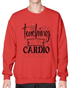 teaching is my cardio Style 401# - teacher- Sweatshirt - Crew