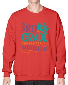 third grade nailed it 969# - third grade- Sweatshirt - Crew
