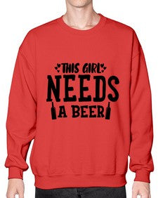 this girl needs a beer 432# - beer- Sweatshirt - Crew
