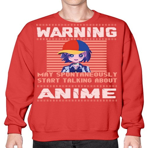 warning may spontaneously start talking about anime287# - anime- Sweatshirt - Crew