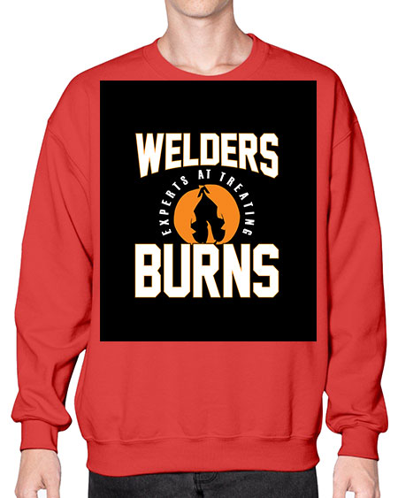 welders experts at treating burns 1621# - welder- Sweatshirt - Crew