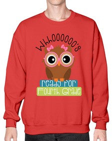 whooos ready for fourth grade girl 1004# - fourth grade- Sweatshirt - Crew