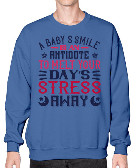 A baby’s smile is an antidote to melt your day’s stress away Style 265# - baby- Sweatshirt - Crew