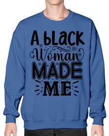 A black woman made me Style 66# - black girls or women- Sweatshirt - Crew
