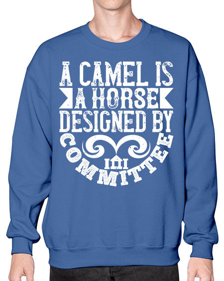 A camel is a horse designed by committee Style 1# - architect- Sweatshirt - Crew