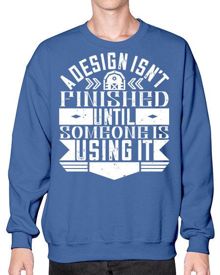 A design isnt finished until someone is using it Style 8# - architect- Sweatshirt - Crew