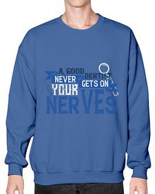 A good dentist never gets on your nerves Style 11# - dentist- Sweatshirt - Crew