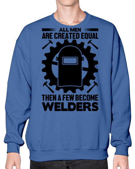 All men are Style 570# - welder- Sweatshirt - Crew