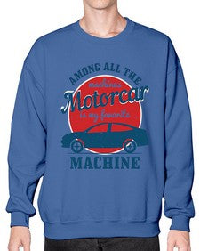 Among all the machines motorcar is my favorite machine 88# - hot rod- Sweatshirt - Crew