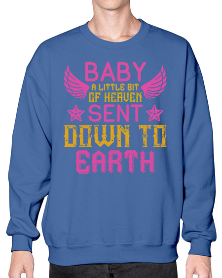 Baby A little bit of heaven sent down to earth Style 273# - baby- Sweatshirt - Crew