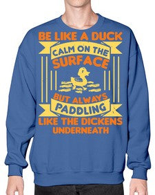 Be like a duck Style 17# - ducks- Sweatshirt - Crew