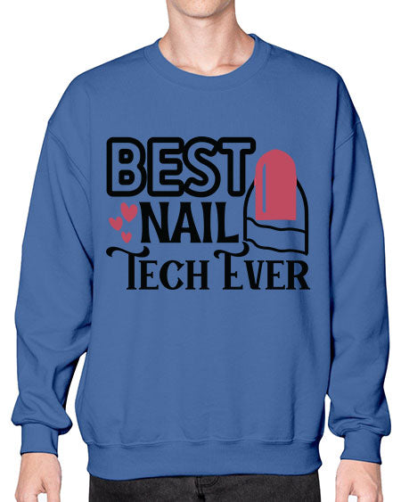 Best Nail Tech Ever 614# - nail tech- Sweatshirt - Crew