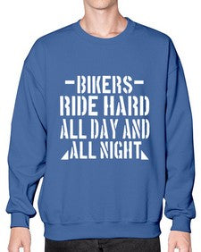Bikers ride hard all day and all night 9# - motorcycle- Sweatshirt - Crew