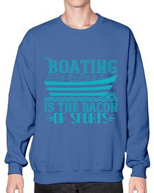 Boating is the Bacon of sports 5# - boats- Sweatshirt - Crew